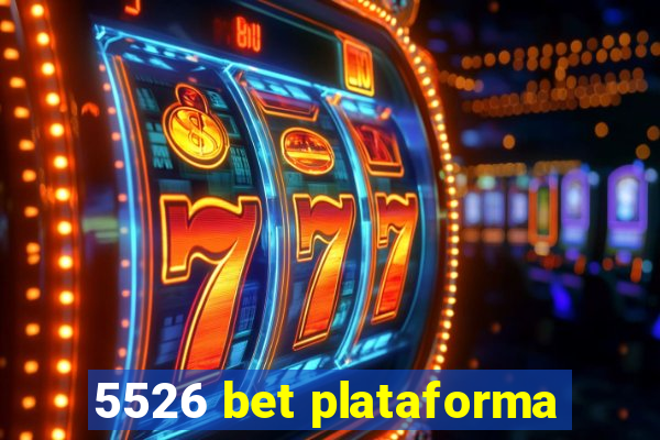 5526 bet plataforma